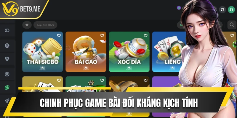 Chinh phục game bài đối kháng kịch tính
