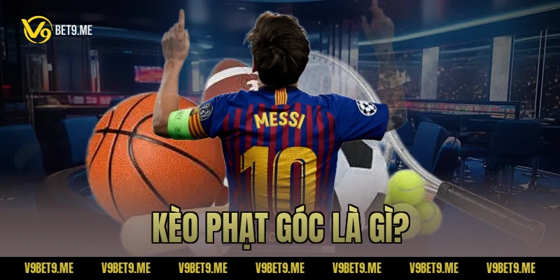 Kèo phạt góc là gì?