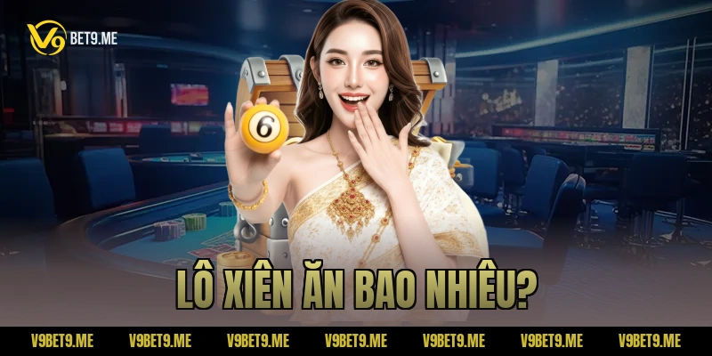 Lô xiên ăn bao nhiêu?