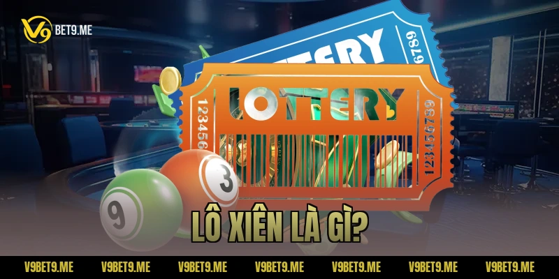 Lô xiên là gì?